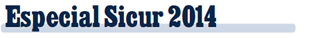 Especial Sicur 2014